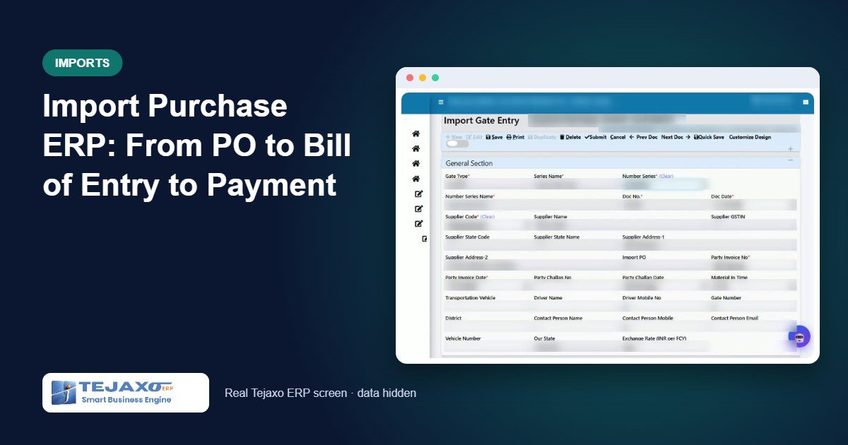 Import Purchase ERP: From PO to Bill of Entry to Payment