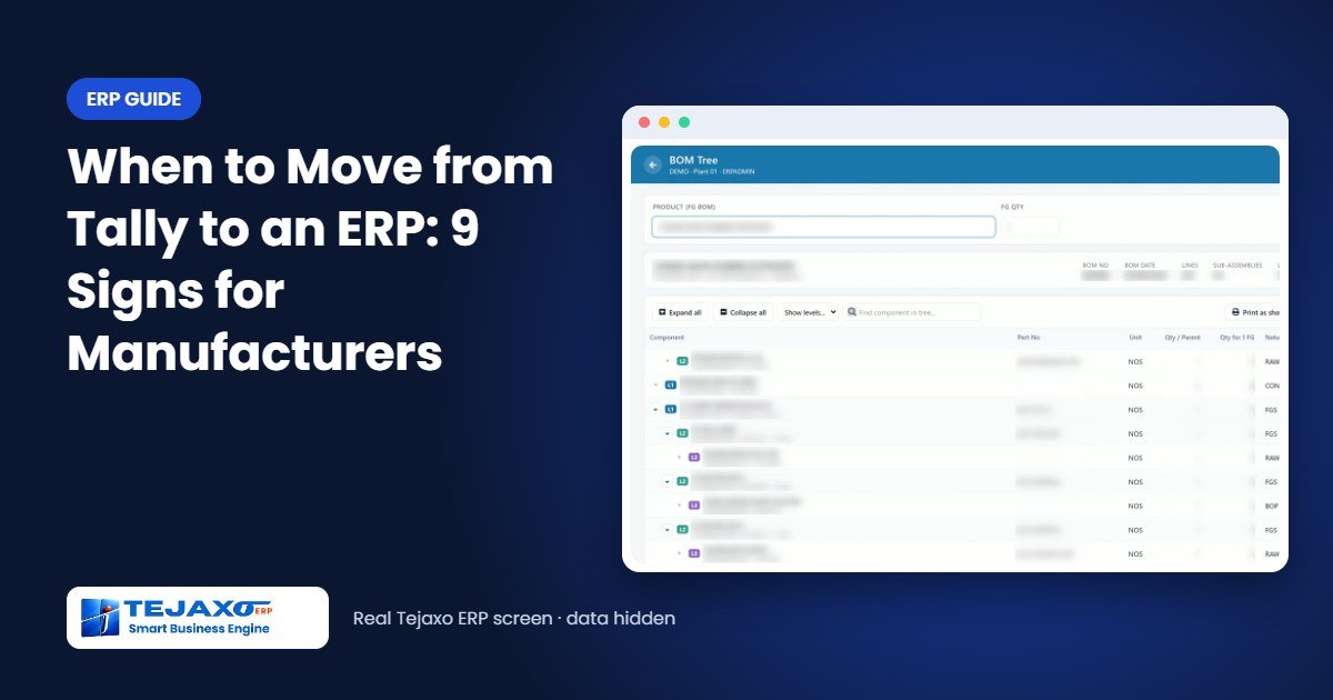 When to Move from Tally to an ERP: 9 Signs for Manufacturers