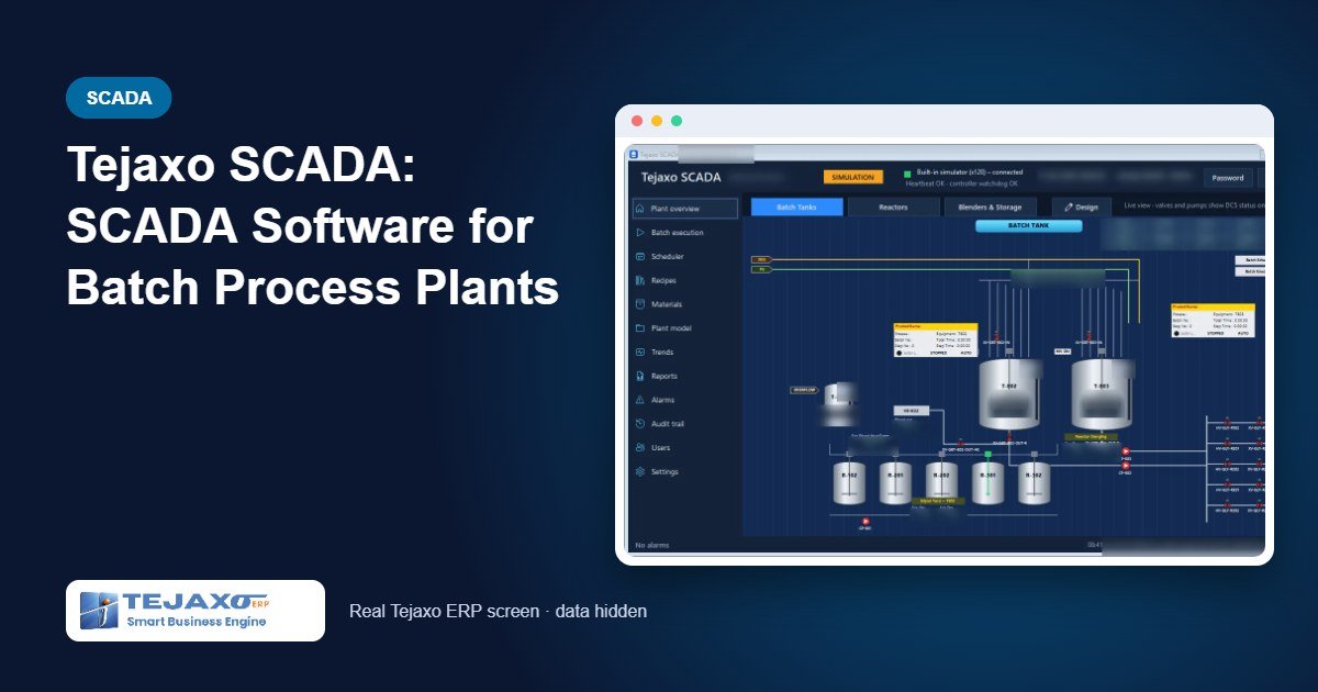 Tejaxo SCADA: SCADA Software for Batch Process Plants